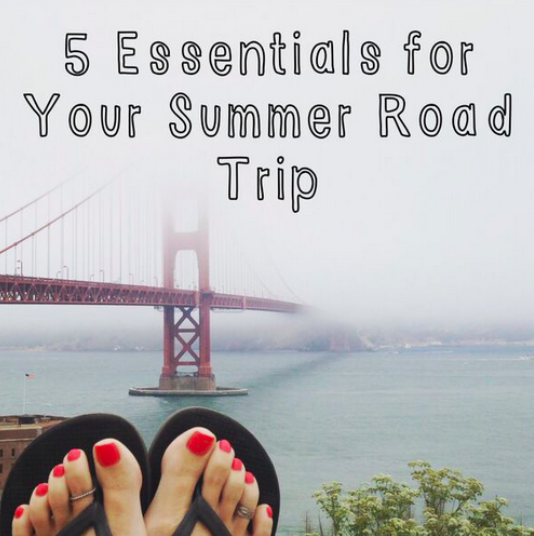 5 Road Trip Essentials