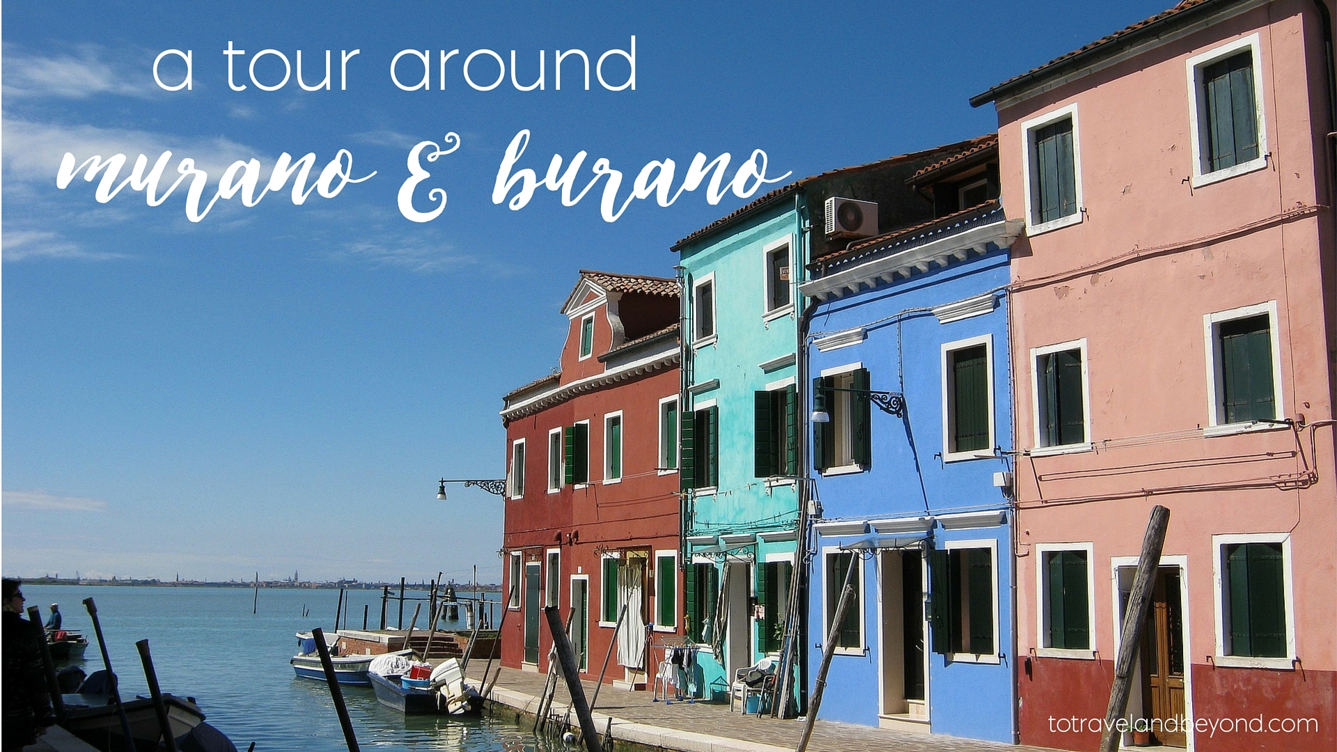 A Few Hours in Murano & Burano