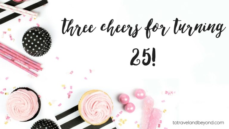 25 Things On My 25th Birthday