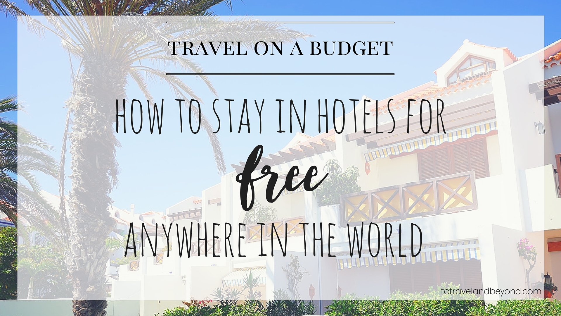 Travel On A Budget: Booking a Hotel