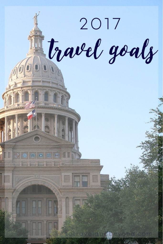 2017_travel_goals_to_travel_and_beyond