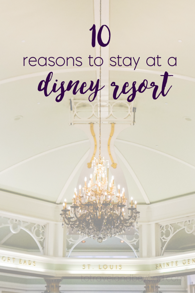 10_reasons_to_stay_at_a_disney_resort