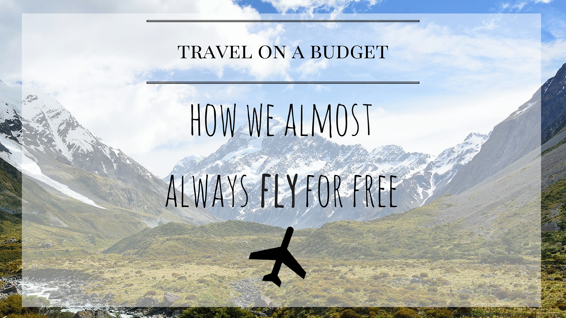 Travel On A Budget: Flying For Free